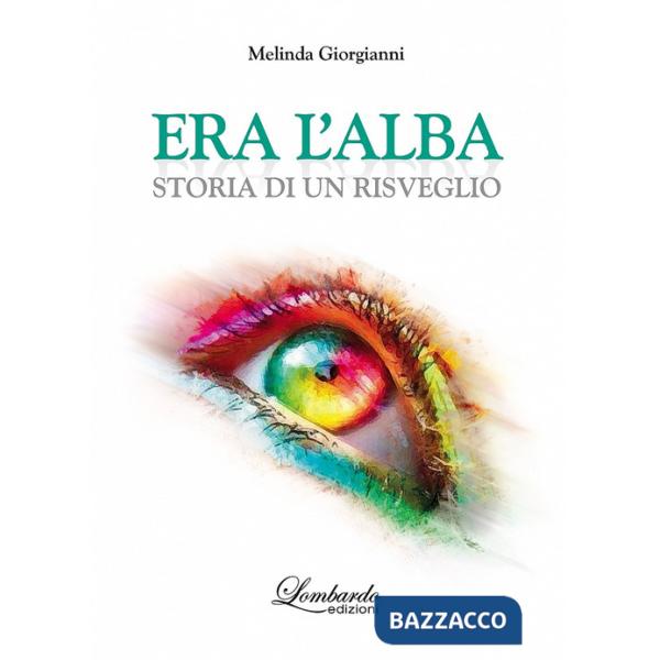 Era l'alba. Storia di un risveglio