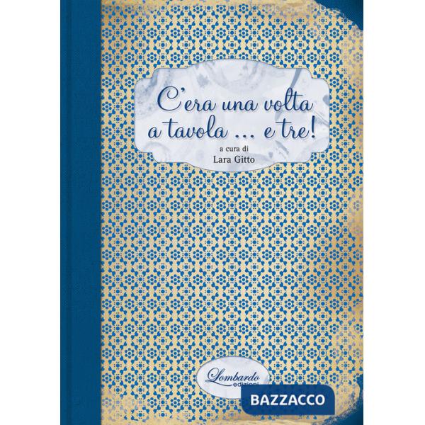 C'era una volta a tavola... e tre!