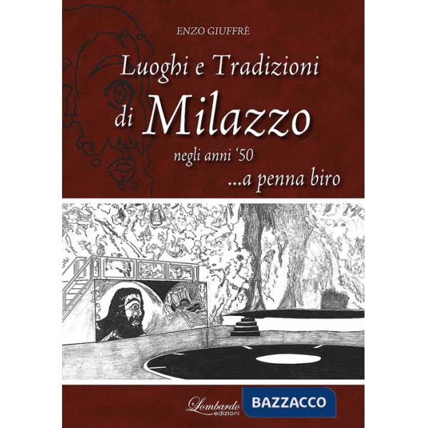 Luoghi e tradizioni di Milazzo negli anni '50... a penna biro