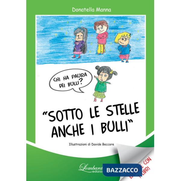 Sotto le stelle anche i bulli. Nuova ediz.