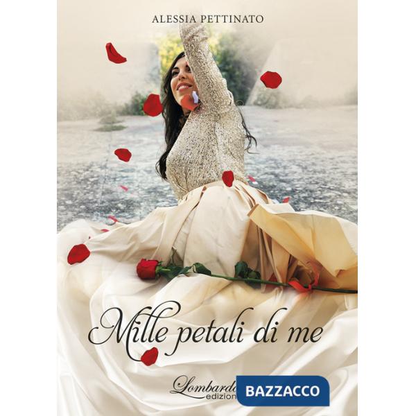 Mille petali di me. Nuova ediz.