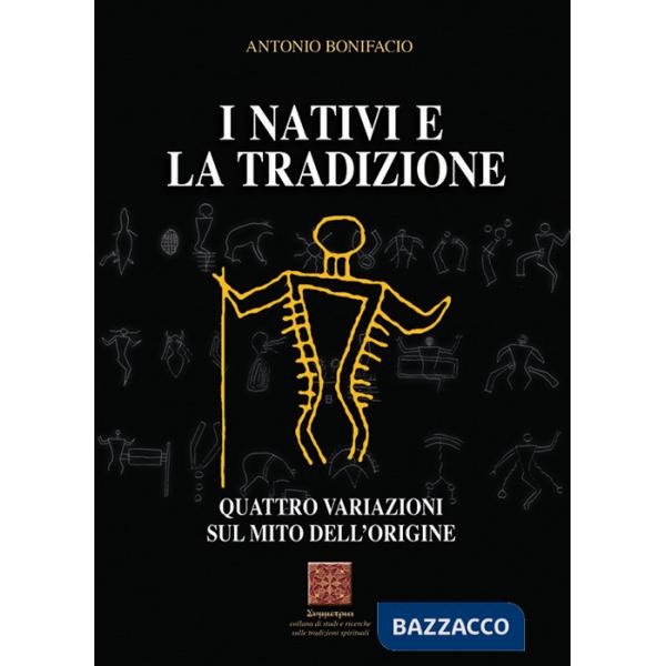 Nativi e la tradizione. Quattro variazioni sul mito dell'origine (I)