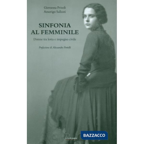 Sinfonia al femminile. Donne tra lotta e impegno civile