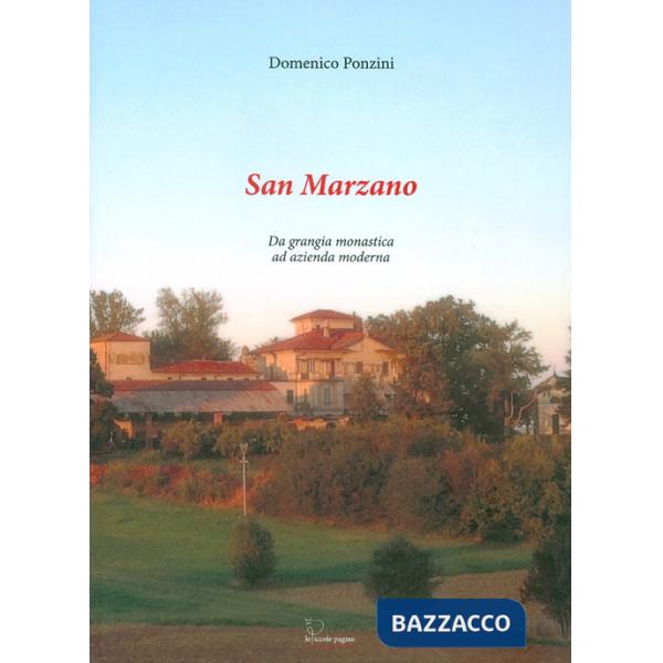San Marzano. Da grangia monastica ad azienda moderna