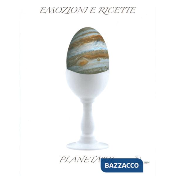 Emozioni e ricette planetarie