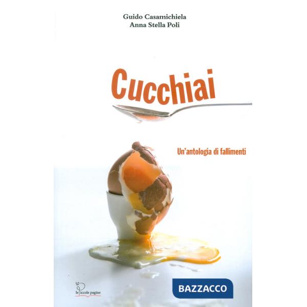Cucchiai. un'antologia di fallimenti
