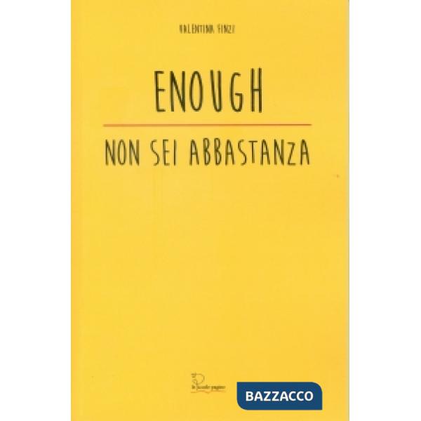 Enough. Non sei abbastanza