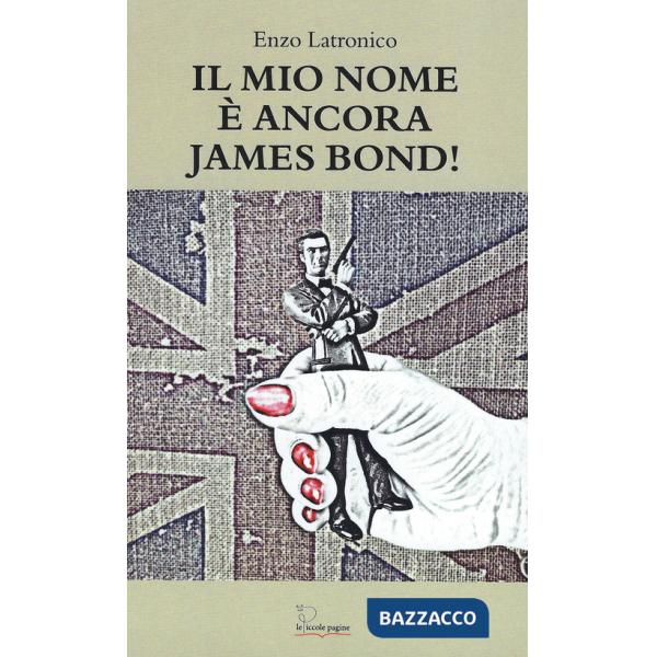 Mio nome è ancora James Bond! (Il)