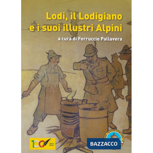 Lodi, il Lodigiano e i suoi Alpini