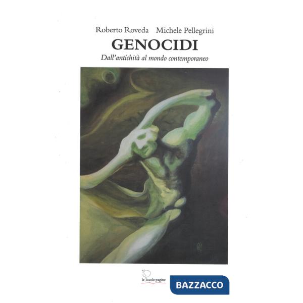 Genocidi. Dall'antichità ai giorni nostri