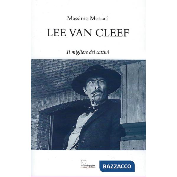 Lee Van Cleef. Il migliore dei cattivi