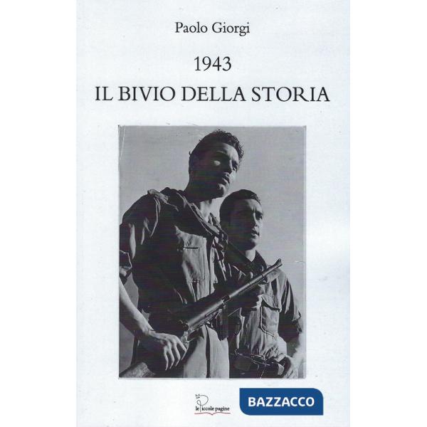 1943, il bivio della storia