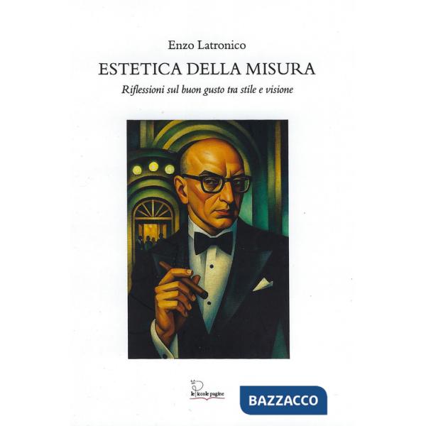 Estetica della misura. Riflessioni sul buon gusto tra stile e visione