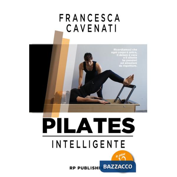 Pilates intelligente. Le prime 12 lezioni