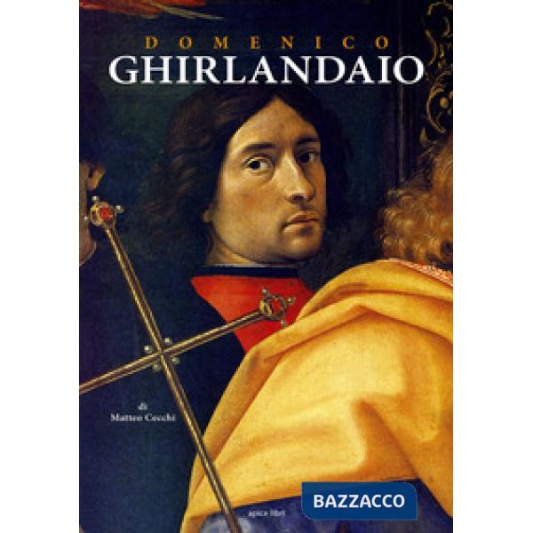 Domenico Ghirlandaio. Dalla natura fatto per esser pittore