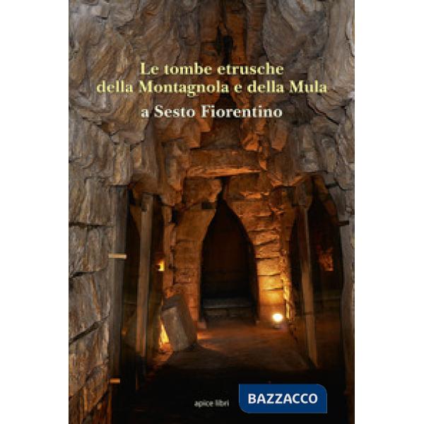 Tombe etrusche della Montagnola e della Mula a Sesto Fiorentino (Le)