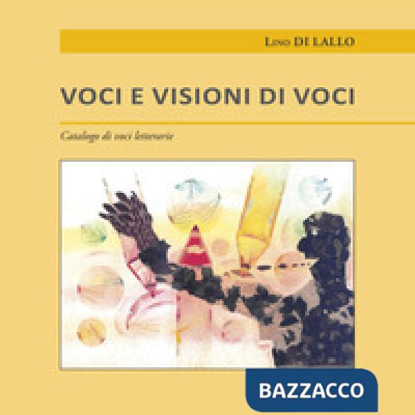 Voci e visioni di voci. Catalogo di voci letterarie