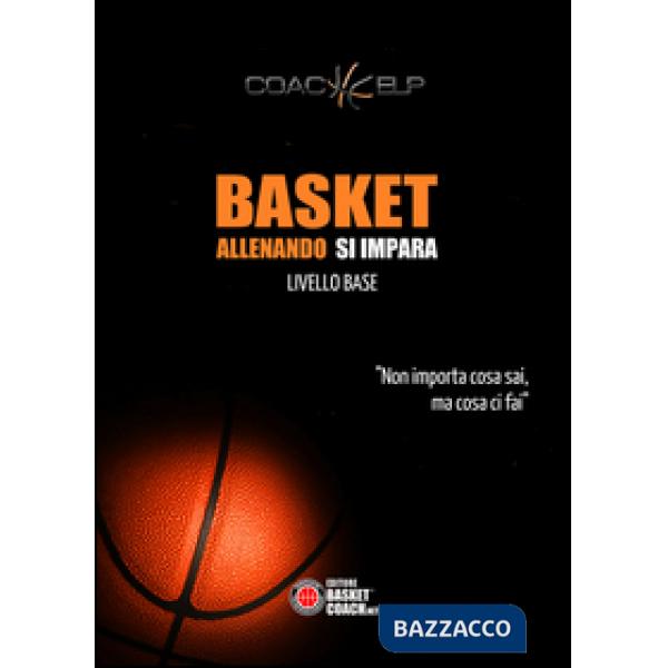 Basket allenando si impara. Livello base