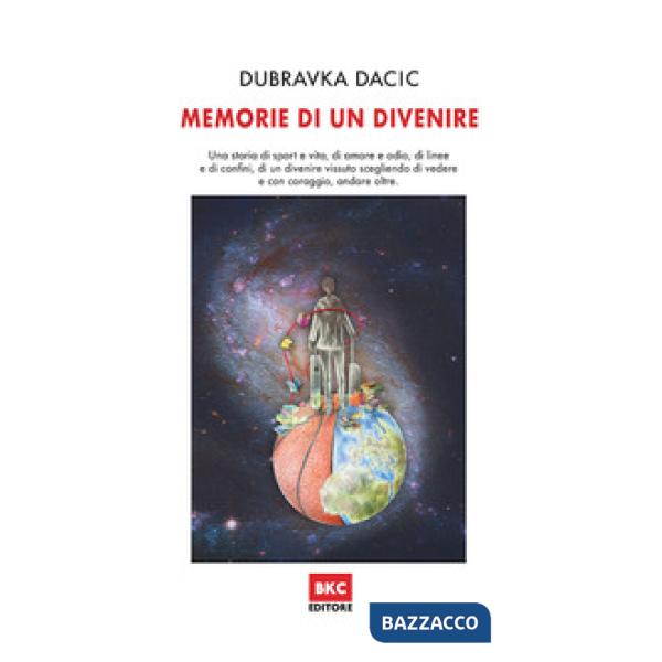 Memorie di un divenire. Nuova ediz.