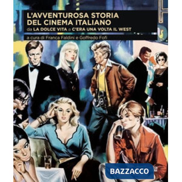 Avventurosa storia del cinema italiano (L'). Vol. 3: Da «La dolce vita» a «C'era una volta il West»