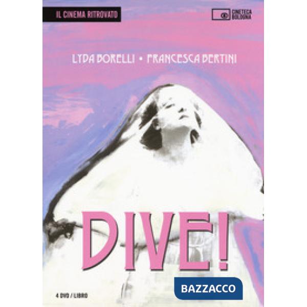 Dive! Lyda Borelli, Francesca Bertini. Ediz. italiana e inglese. Con 4 DVD video