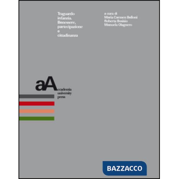 Traguardo infanzia. Benessere, partecipazione e cittadinanza