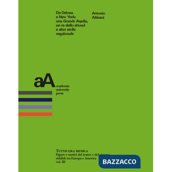 Da Odessa a New York. Una grande aquila, un re dello shund e altre stelle vagabonde