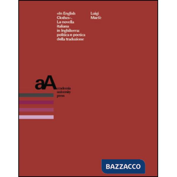 «In english clothes». La novella italiana in Inghilterra: politica e poetica della traduzione