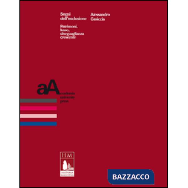 Segni dell'esclusione. Patrimoni, lusso, diseguaglianza crescente