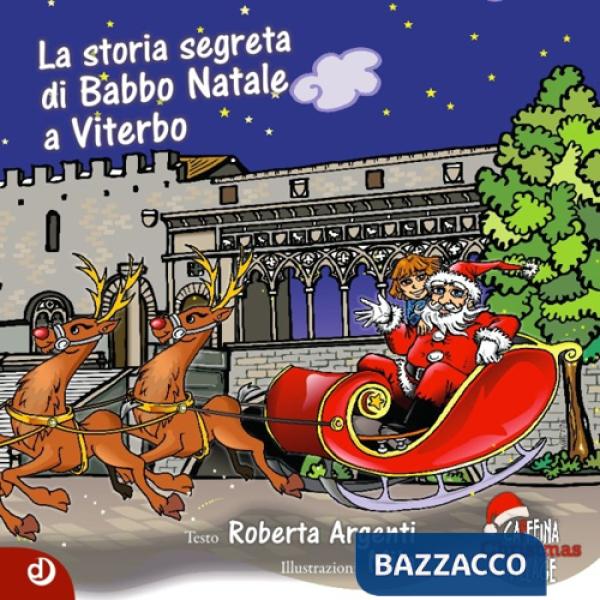 Storia segreta di Babbo Natale a Viterbo (La)