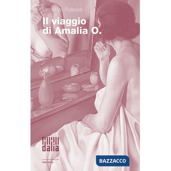 Viaggio di Amalia O. (Il)