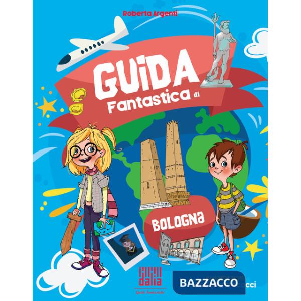 Guida fantastica di Bologna
