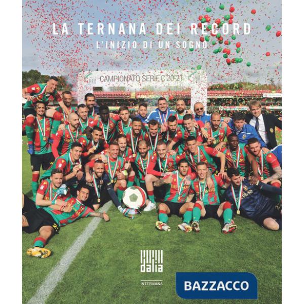Ternana dei record. L'inizio di un sogno (La)