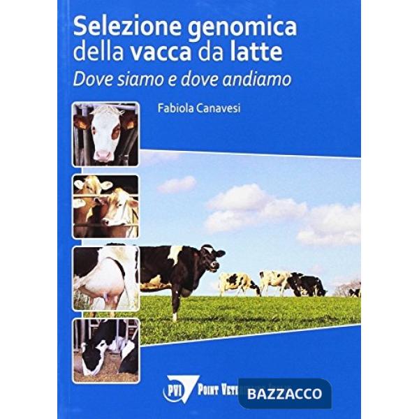Selezione genomica della vacca da latte. Dove siamo e dove andiamo