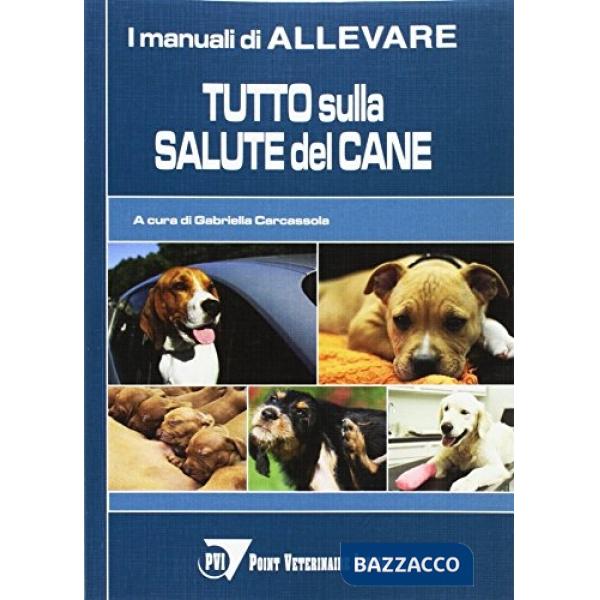 Tutto sulla salute del cane
