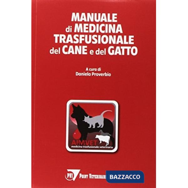 Manuale di medicina trasfusionale del cane e del gatto