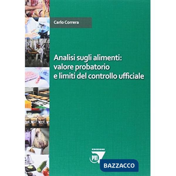 Analisi sugli alimenti: valore probatorio e limiti del controllo ufficiale