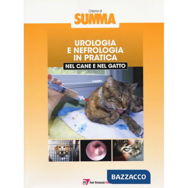 Urologia e nefrologia in pratica nel cane e nel gatto
