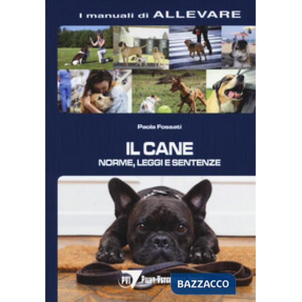Cane. Norme, leggi e sentenze (Il)