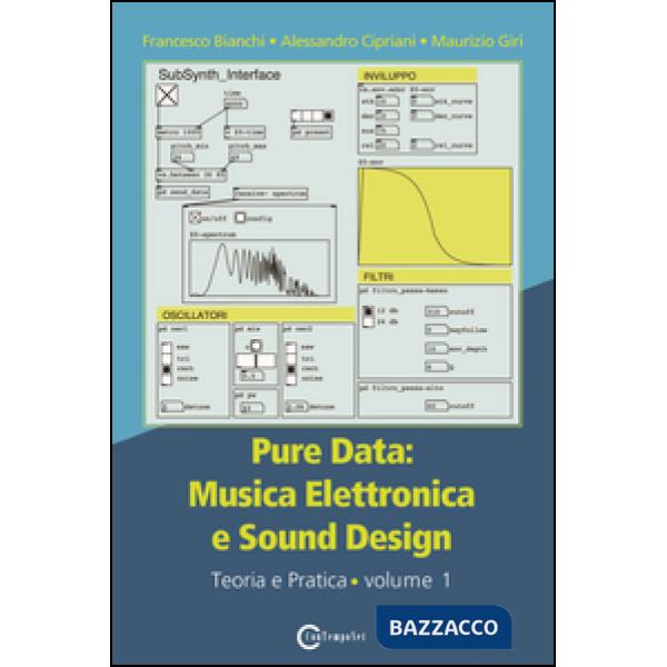PURE DATA: MUSICA ELETTRONICA E SOUND DESIGN - VOL. 1