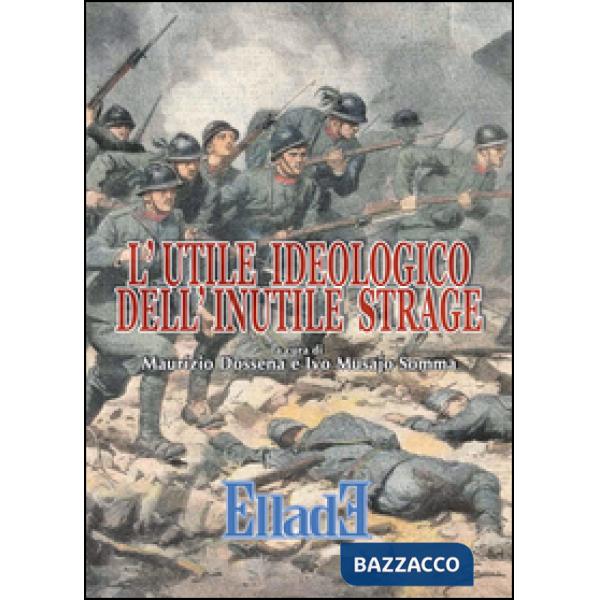 Utile ideologico dell'inutile strage (L')