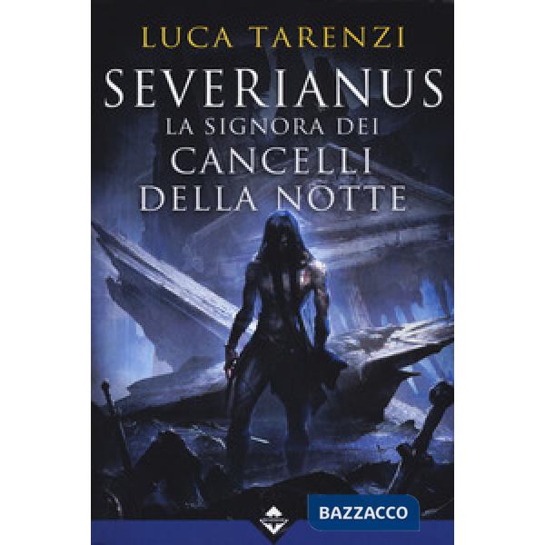Severianus. La signora dei cancelli della notte
