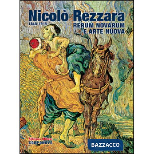 Nicoló Rezzara (1848-1915). Rerum novarum e arte nuova fra '800 e '900
