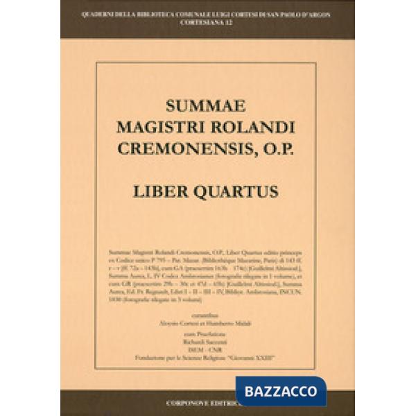 Summa Magistri Rolandi cremonensis, o.p. Liber quartus