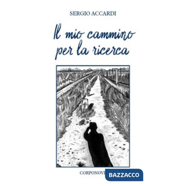 Mio cammino per la ricerca. Santiago... un pellegrinaggio, un viaggio dell'anima, un racconto... le mie emozioni (Il)