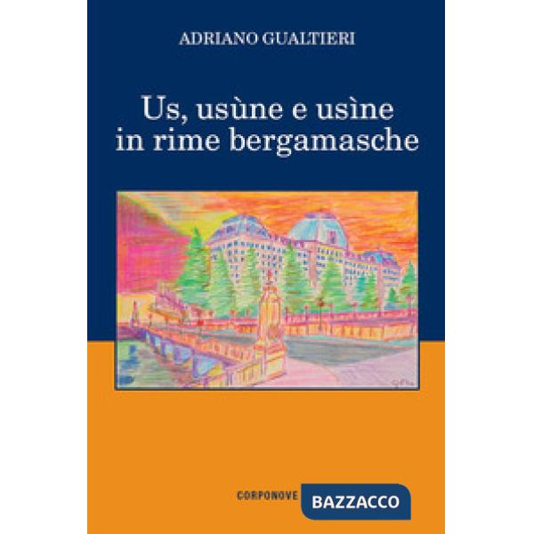 Us, usùne e usìne in rime bergamasche