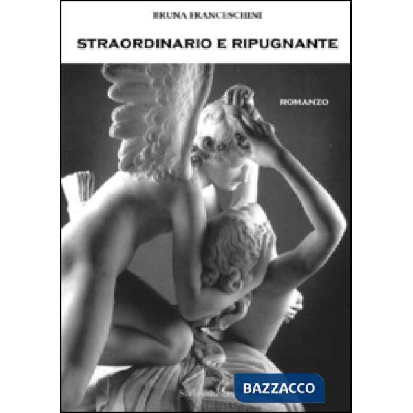 Straordinario e ripugnante