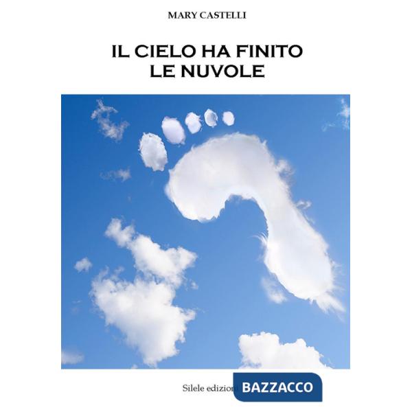 Cielo ha finito le nuvole (Il)