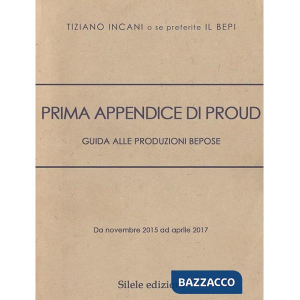 Prima appendice di Proud. Guida alle produzioni Bepose