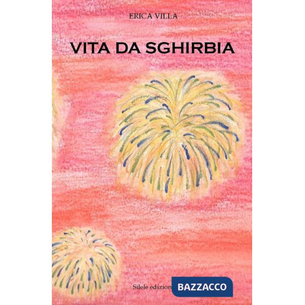 Vita di Sghirbia